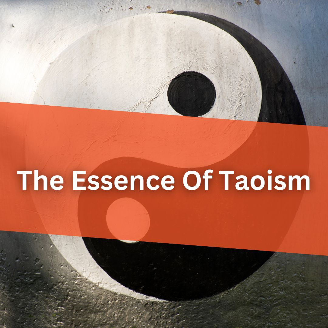 The Essence Of Taoism